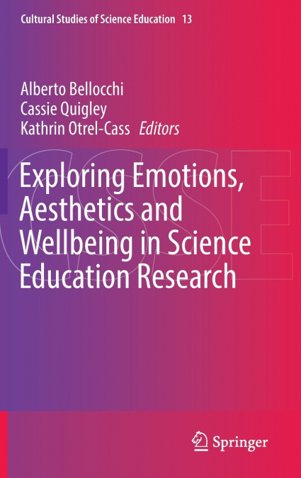 Exploring Emotions, Aesthetics and Wellbeing in Science Education Research