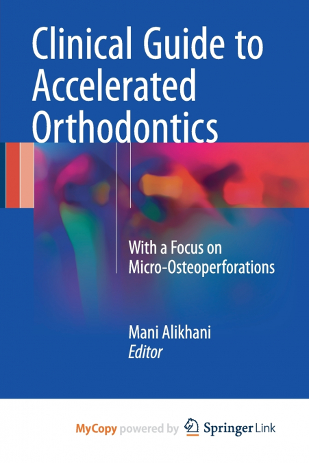 Clinical Guide to Accelerated Orthodontics