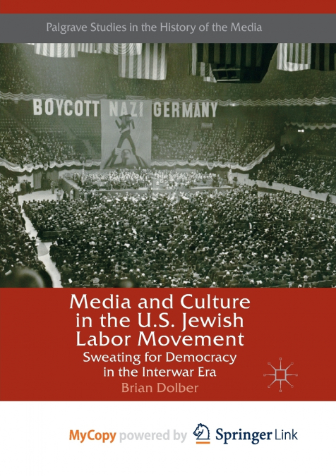 Media and Culture in the U.S. Jewish Labor Movement