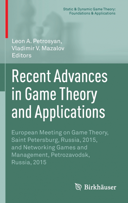 Recent Advances in Game Theory and Applications