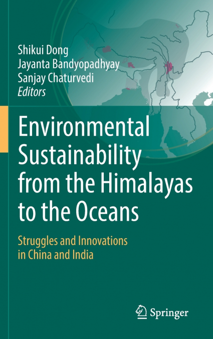 Environmental Sustainability from the Himalayas to the Oceans