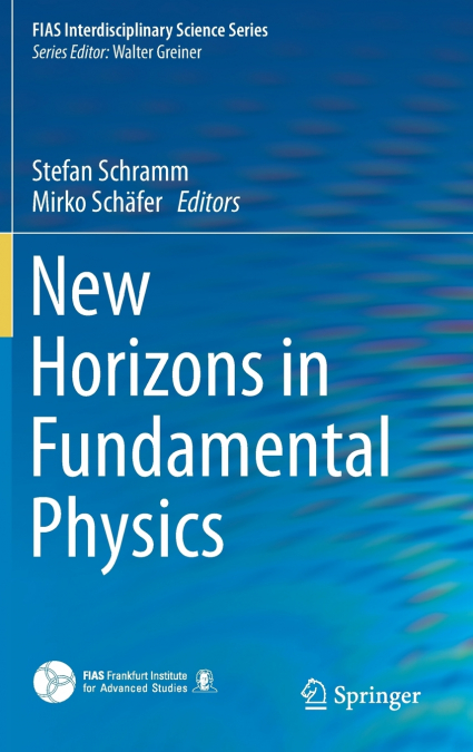 New Horizons in Fundamental Physics