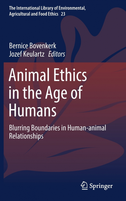 Animal Ethics in the Age of Humans