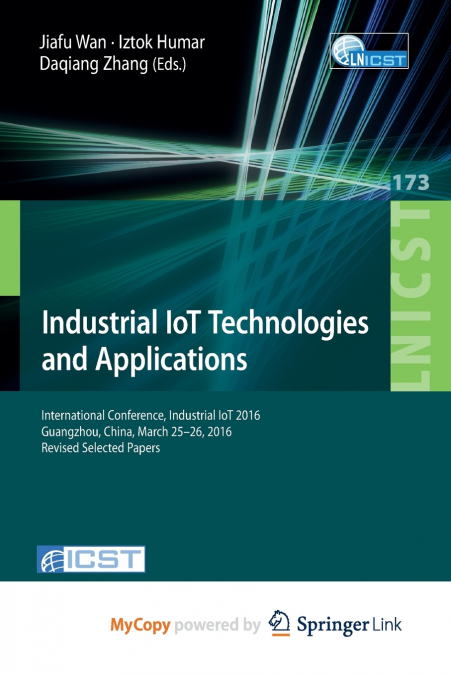 Industrial IoT Technologies and Applications