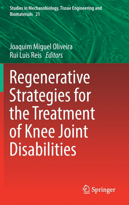 Regenerative Strategies for the Treatment of Knee Joint Disabilities