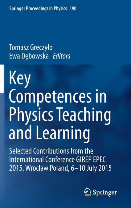 Key Competences in Physics Teaching and Learning