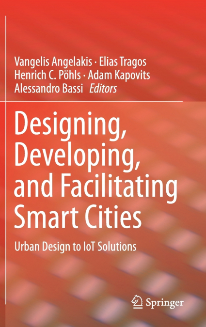 Designing, Developing, and Facilitating Smart Cities