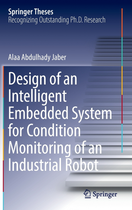 Design of an Intelligent Embedded System for Condition Monitoring of an Industrial Robot