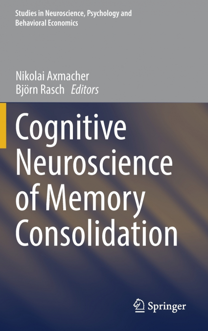 Cognitive Neuroscience of Memory Consolidation