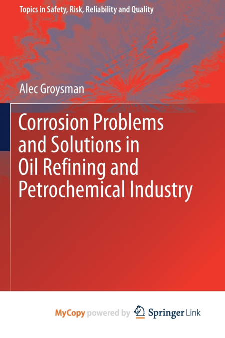 Corrosion Problems and Solutions in Oil Refining and Petrochemical Industry