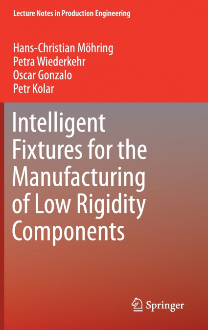 Intelligent Fixtures for the Manufacturing of Low Rigidity Components