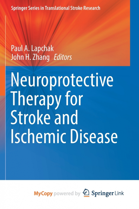 Neuroprotective Therapy for Stroke and Ischemic Disease
