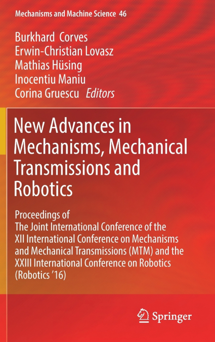 New Advances in Mechanisms, Mechanical Transmissions and Robotics