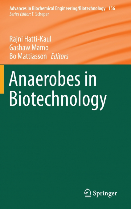 Anaerobes in Biotechnology