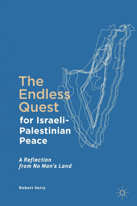 The Endless Quest for Israeli-Palestinian Peace