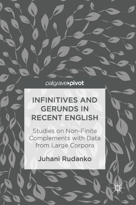 Infinitives and Gerunds in Recent English