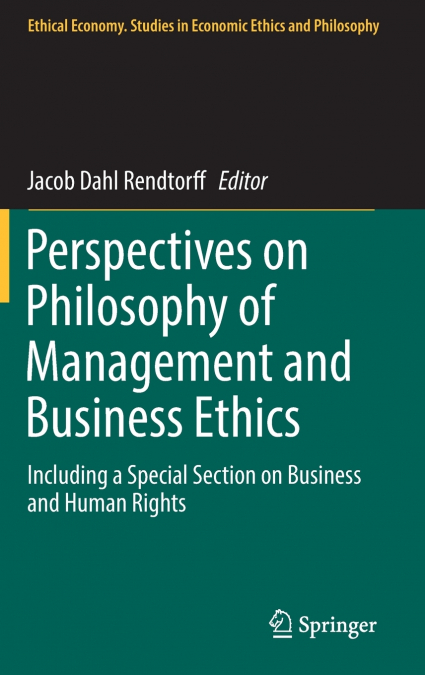 Perspectives on Philosophy of Management and Business Ethics
