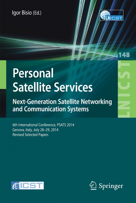 Personal Satellite Services. Next-Generation Satellite Networking and Communication Systems