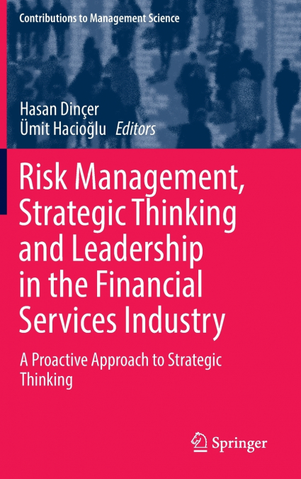 Risk Management, Strategic Thinking and Leadership in the Financial Services Industry