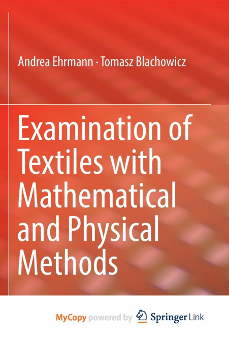 Examination of Textiles with Mathematical and Physical Methods