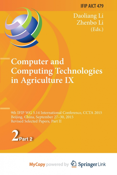 Computer and Computing Technologies in Agriculture IX