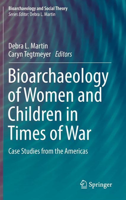 Bioarchaeology of Women and Children in Times of War