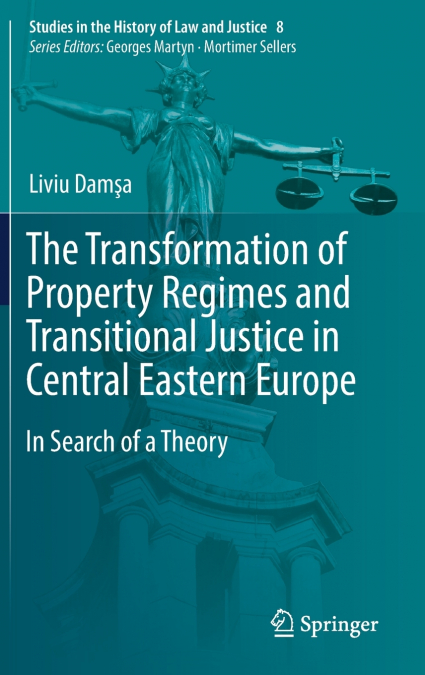 The Transformation of Property Regimes and Transitional Justice in Central Eastern Europe