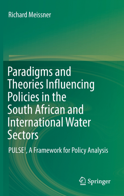 Paradigms and Theories Influencing Policies in the South African and International Water Sectors