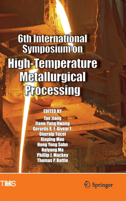 6th International Symposium on High-Temperature Metallurgical Processing