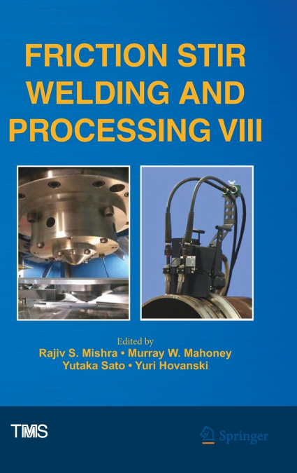 Friction Stir Welding and Processing VIII