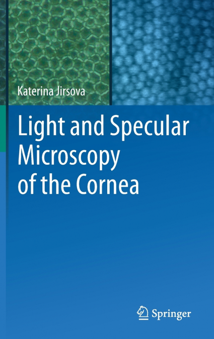 Light and Specular Microscopy of the Cornea
