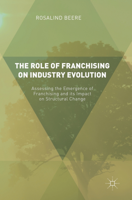 The Role of Franchising on Industry Evolution
