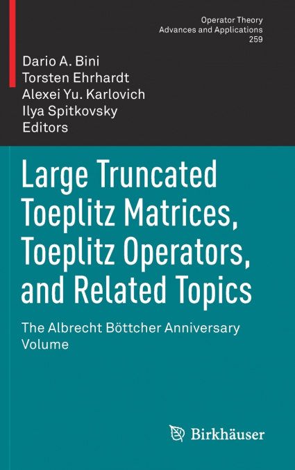 Large Truncated Toeplitz Matrices, Toeplitz Operators, and Related Topics