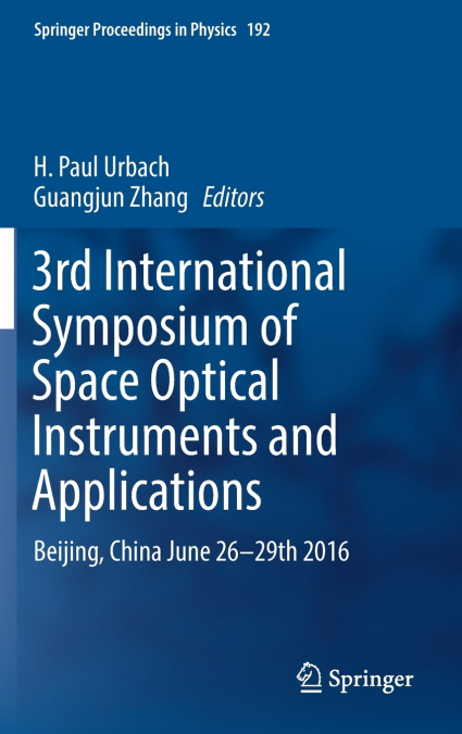 3rd International Symposium of Space Optical Instruments and Applications