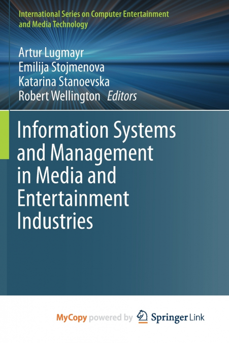 Information Systems and Management in Media and Entertainment Industries
