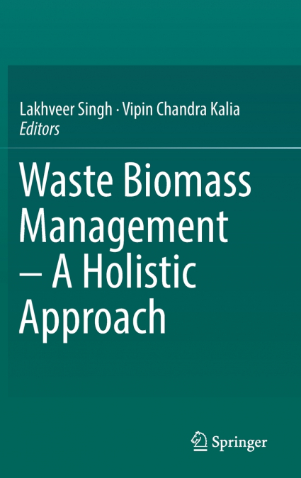Waste Biomass Management - A Holistic Approach
