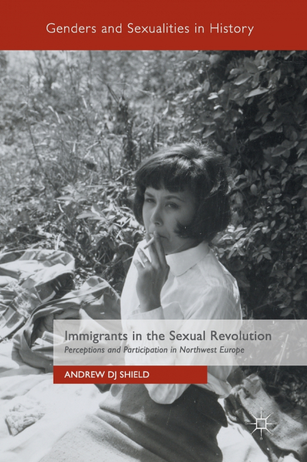 Immigrants in the Sexual Revolution