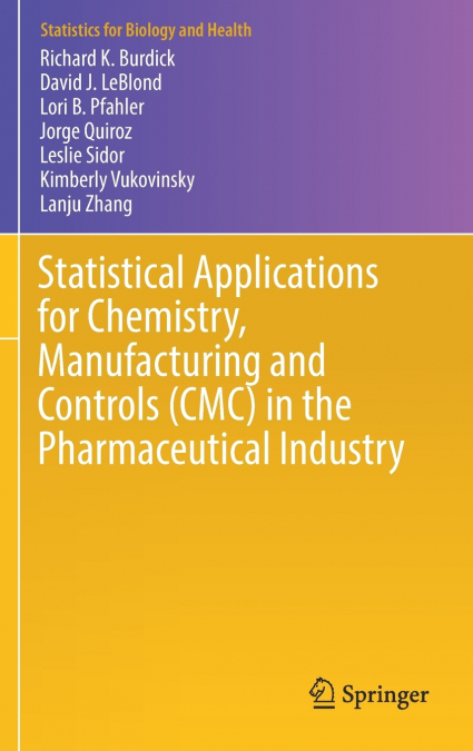 Statistical Applications for Chemistry, Manufacturing and Controls (CMC) in the Pharmaceutical Industry