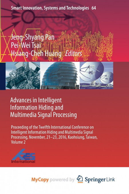 Advances in Intelligent Information Hiding and Multimedia Signal Processing