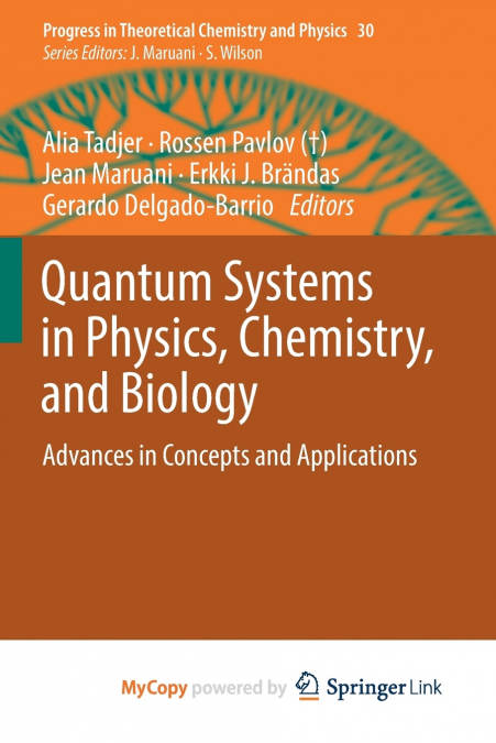 Quantum Systems in Physics, Chemistry, and Biology