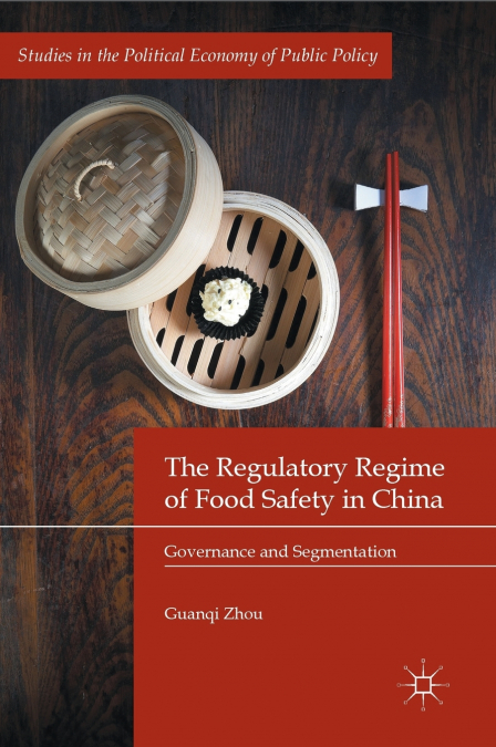 The Regulatory Regime of Food Safety in China