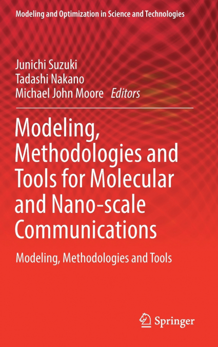 Modeling, Methodologies and Tools for Molecular and Nano-scale Communications