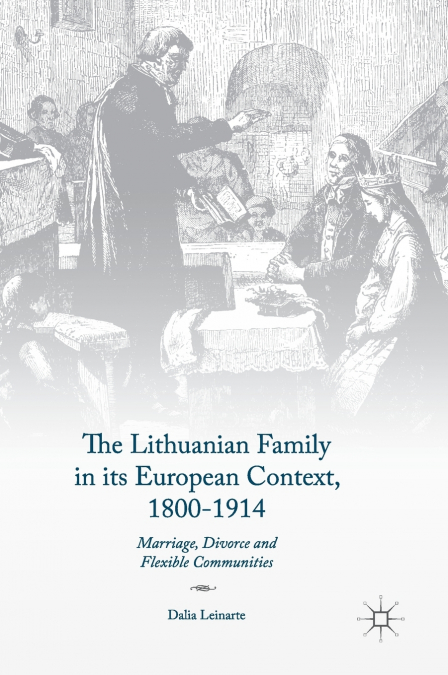 The Lithuanian Family in its European Context, 1800-1914