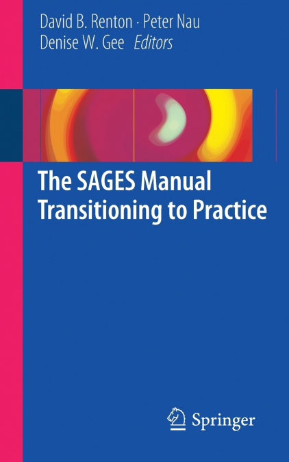 The SAGES Manual Transitioning to Practice