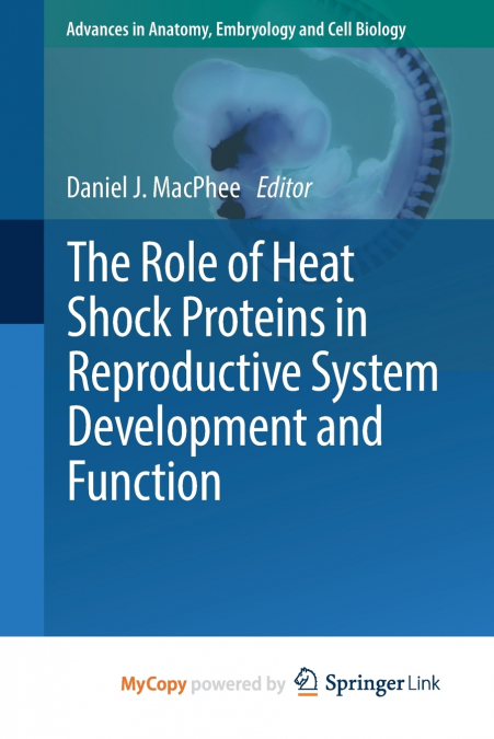 The Role of Heat Shock Proteins in Reproductive System Development and Function