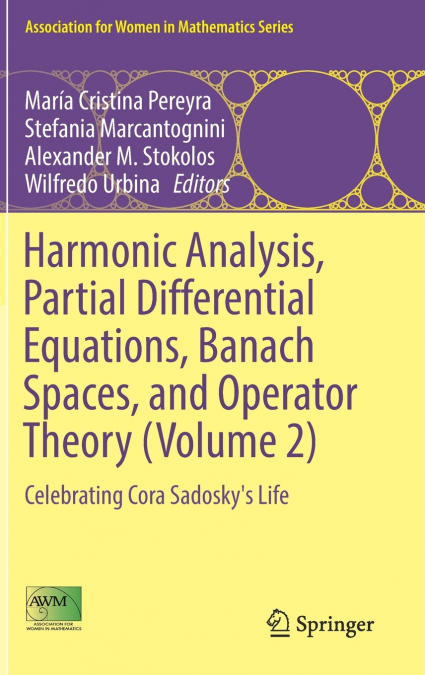 Harmonic Analysis, Partial Differential Equations, Banach Spaces, and Operator Theory (Volume 2)