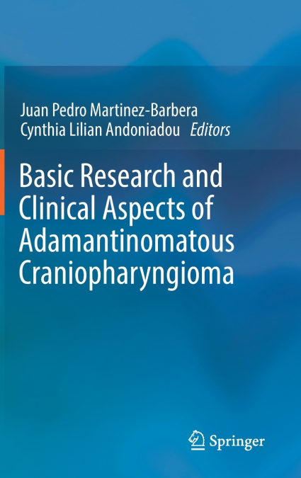 Basic Research and Clinical Aspects of Adamantinomatous Craniopharyngioma