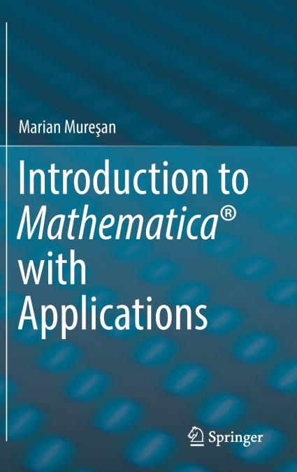 Introduction to Mathematica® with Applications