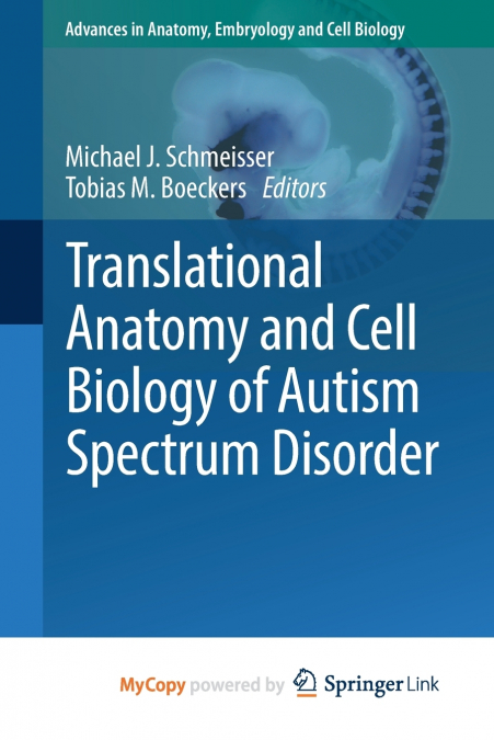 Translational Anatomy and Cell Biology of Autism Spectrum Disorder