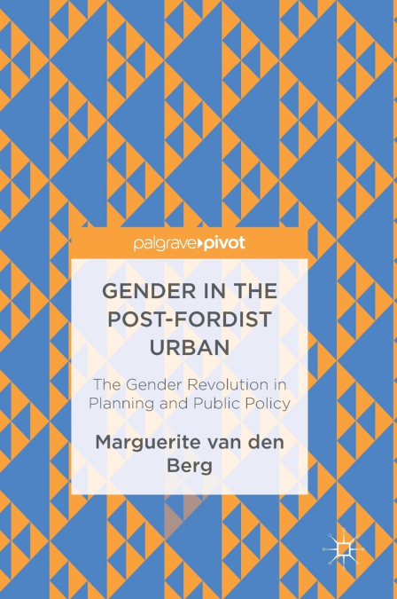 Gender in the Post-Fordist Urban